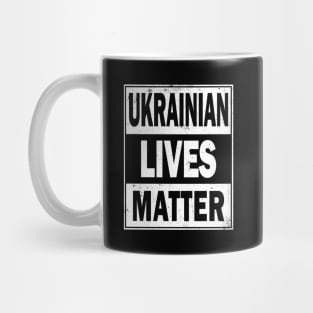 Ukrainian Lives Matter Mug